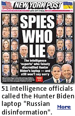 The 51 former ''intelligence'' officials who cast doubt on The Post's Hunter Biden laptop stories in a public letter really were just desperate to get Joe Biden elected president. And more than a year later, even after their Deep State sabotage has been shown again and again to be a lie, they refuse to own up to how they undermined an election.